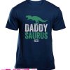 Daddysaurus T Shirt