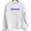 Dazed And Confused Seniors Sweatshirt