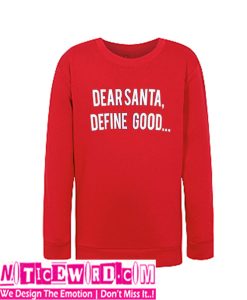 Dear Santa Sweatshirt