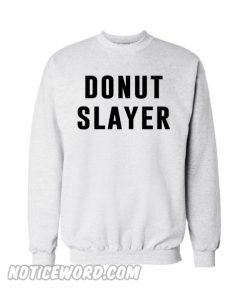 Donut Slayer Sweatshirt