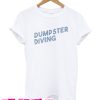 Dumpster Diving T-Shirt