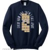 Every Now And Then I Fall Apart Sweatshirt