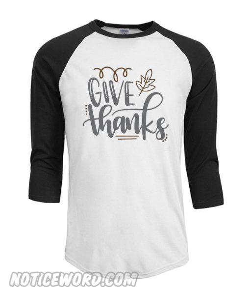 GIVE THANKS Baseball Shirt