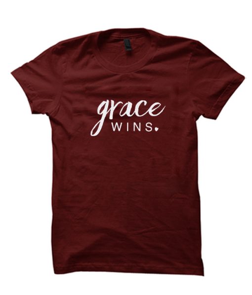 Grace Wins T Shirt