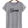 Groom Shirt Tshirt