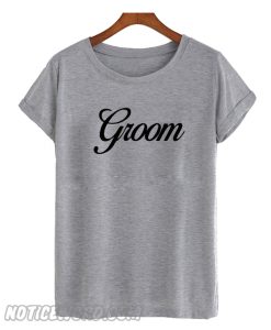 Groom Shirt Tshirt