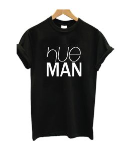 HUEman T Shirt