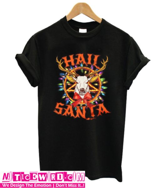 Hail Santa t Shirt