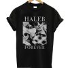 Haleb Forever Unisex Tshirt