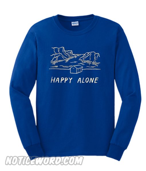 Happy Alone Sweatshirt