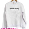 Hell Was Boring Sweatshirt