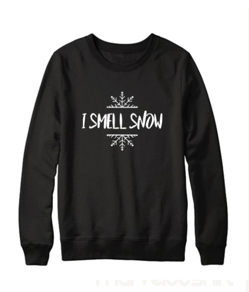 I Smell Snow Sweatshirt