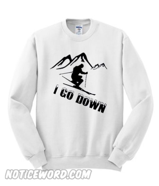 I go Down sweatshirt