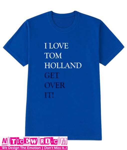 I love tom holland T Shirt