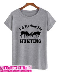 I'd Rather Be Hunting Mens Tshirt