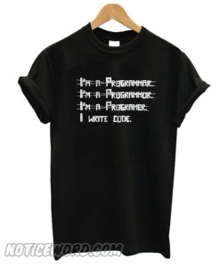 I'm A Programer T Shirt