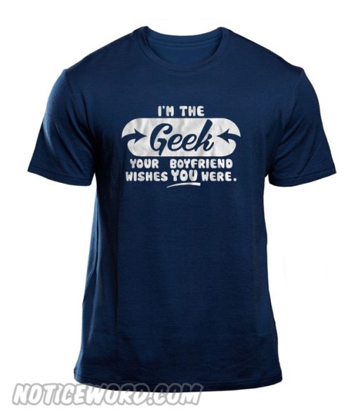 I'm The Geek T-Shirt