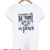 Imagine All The People Living Life In Peace T-Shirt