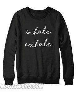 Inhale Exhale Sweatshirt