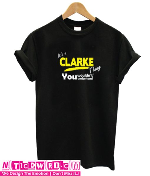 It's A Clarke Thing T Shirt