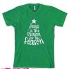 Jesus is the reason for the Season T Shirt