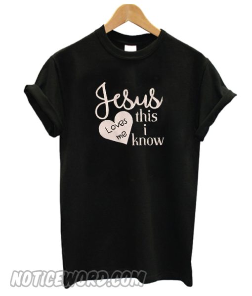 Jesus loves me T shirt