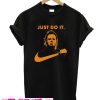 Just Do It T-Shirt