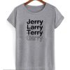 Larry Terry Garry T Shirt