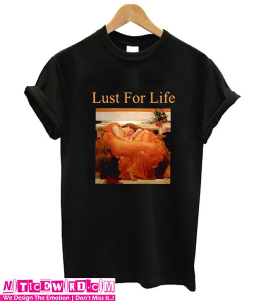 Lust For Life Flaming June T-Shirt