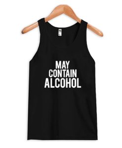 May Contain Alcohol Tank Top