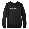 Mommin' Is My Jam Sweatshirt