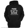 Move restore revive Hoodie