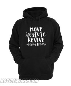 Move restore revive Hoodie