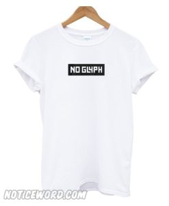 NO Glyph T Shirt