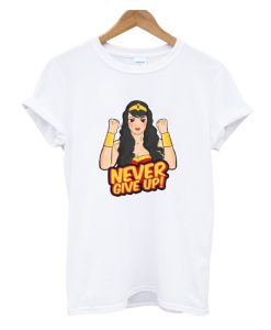 Never Give Up t Shirt