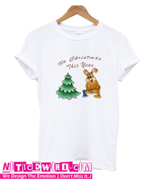 No Christmas this year T-Shirt