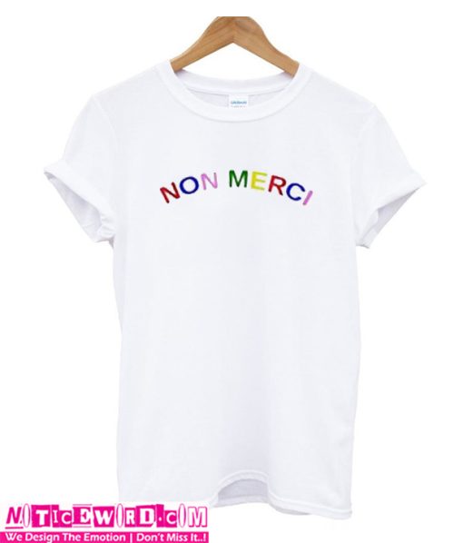 Non Merci Color Unisex adult T shirt