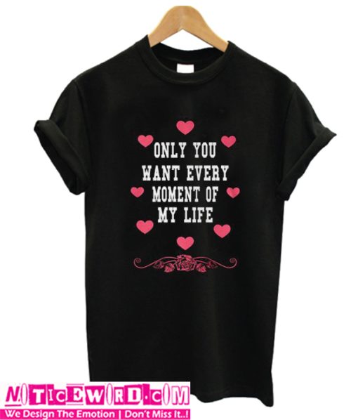 Only You T Shirt