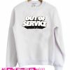 Out of Service Sweatshirt