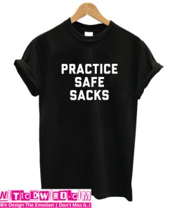 Practice Safe Sacks Shirt