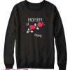 Property Of None Sweatshirt