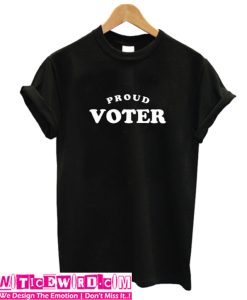 Proud Voter T-Shirt