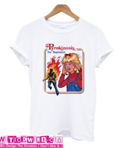 Pyrokinesis t Shirt