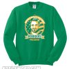 Rodger For President Sweatshirt