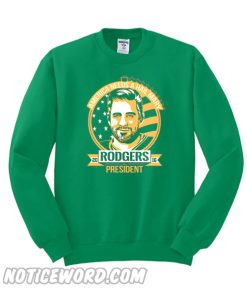 Rodger For President Sweatshirt