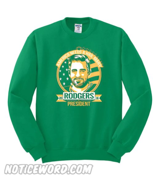 Rodger For President Sweatshirt