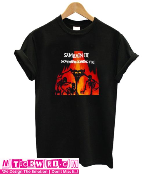 Samhain III November Coming Fire T-Shirt