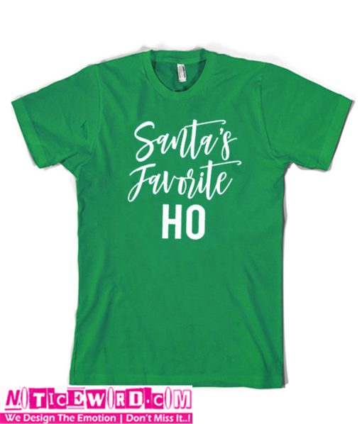 Santa Favorite HO T Shirt