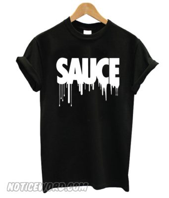 Sauce T Shirt