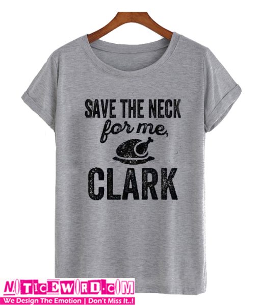 Save The Neck Clark T shirt